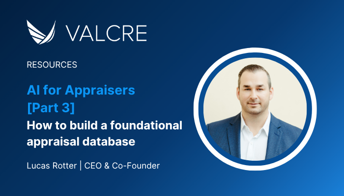 AI for Appraisers: How to build a foundational appraisal database
