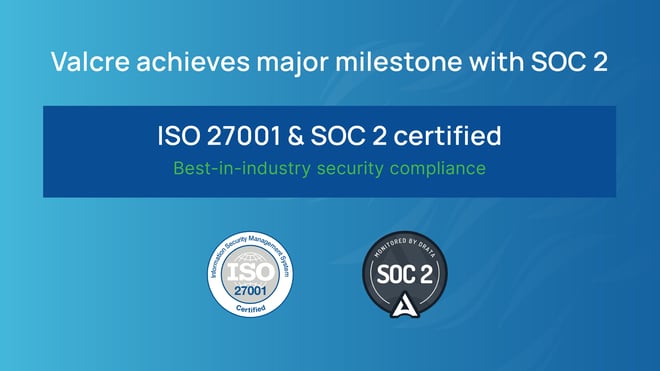 Valcre ISO & SOC 2 certified SM graphic-01