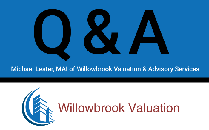 Q&A with Valcre user: Michael Lester, MAI of Willowbrook Valuation & Advisory Services LLC