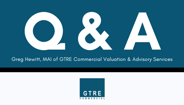 Q&A with Valcre user: Greg Hewitt, MAI of GTRE Commercial Valuation & Advisory Services